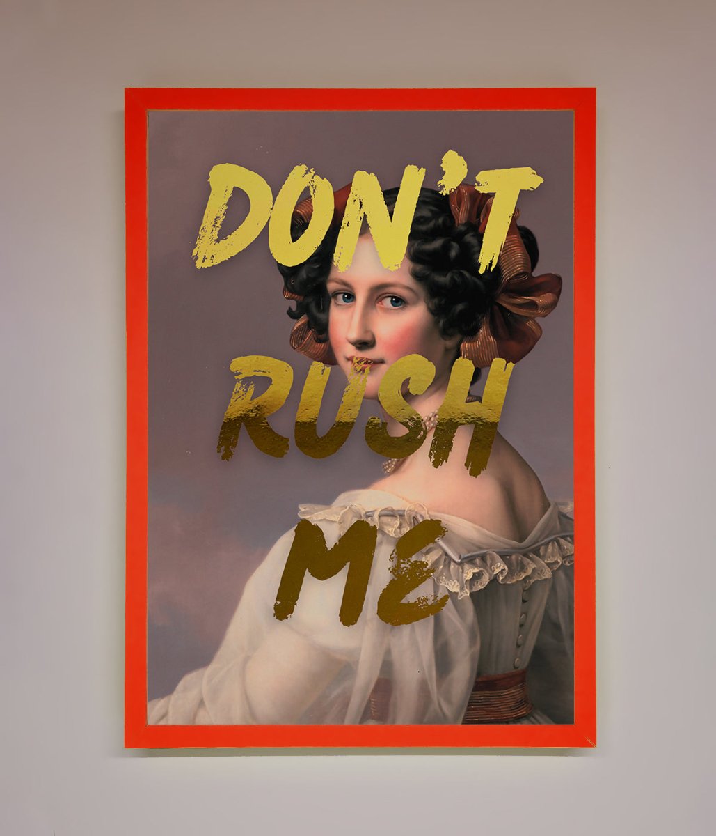 Dont Rush Me Foil Print-14