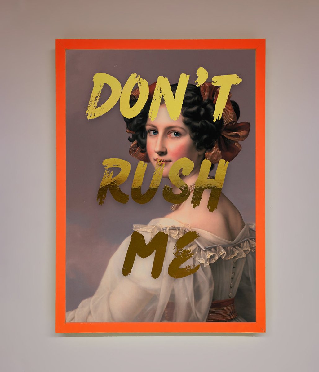 Dont Rush Me Foil Print-11